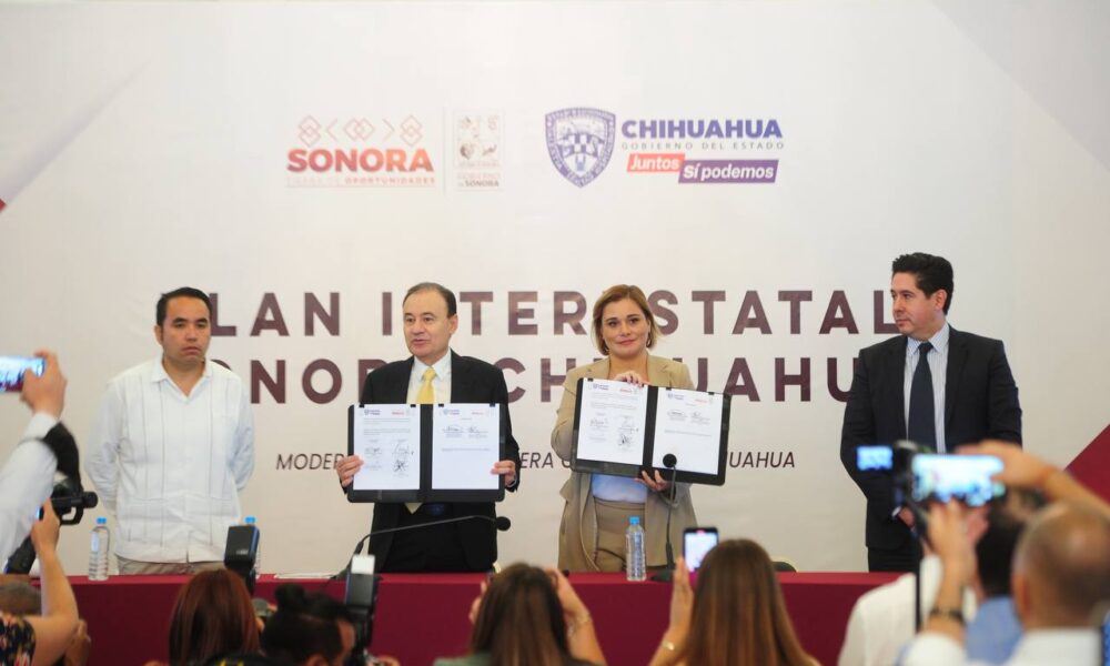 PRESENTAN PLAN INTERESTATAL SONORA-CHIHUAHUA