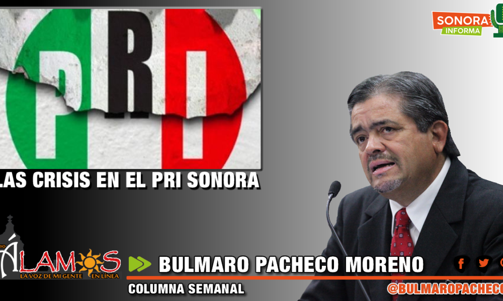 ANOTACIONES SOBRE LA CRISIS DEL PRI EN SONORA